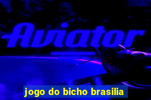 jogo do bicho brasilia